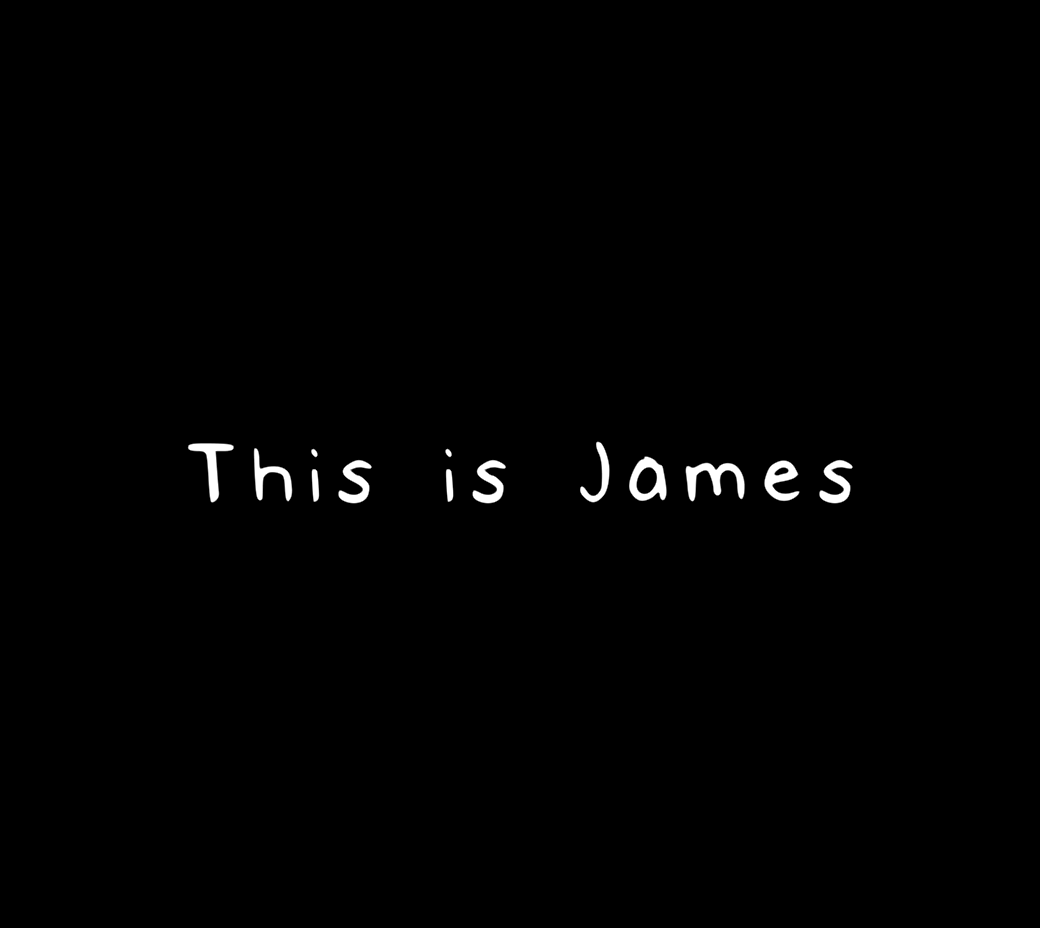 This is James
